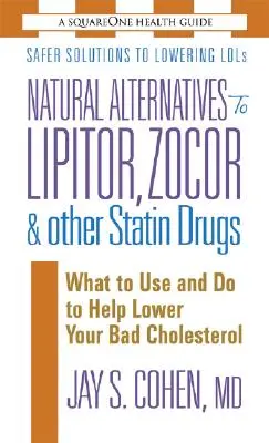 Prírodné alternatívy k Lipitoru, Zocoru a iným statínovým liekom - Natural Alternatives to Lipitor, Zocor & Other Statin Drugs