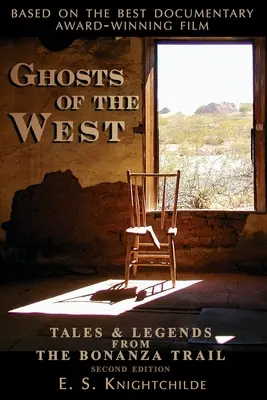 Prízraky Západu: Príbehy a legendy z Bonanzovej cesty - Ghosts of the West: Tales and Legends from the Bonanza Trail