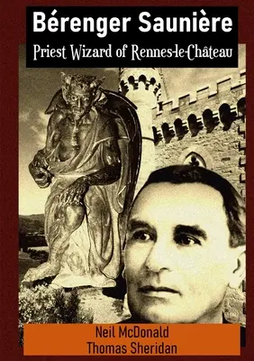 Brenger Saunire Kňaz čarodejník z Rennes-le-Chteau - Brenger Saunire Priest Wizard of Rennes-le-Chteau