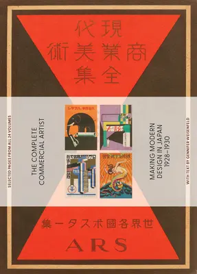 Kompletný reklamný umelec: Tvorba moderného dizajnu v Japonsku, 1928-1930 - The Complete Commercial Artist: Making Modern Design in Japan, 1928-1930