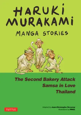 Haruki Murakami Manga poviedky 2: Druhý útok na pekáreň; Zamilovaný Samsa; Thajsko - Haruki Murakami Manga Stories 2: The Second Bakery Attack; Samsa in Love; Thailand