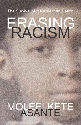 Vymazávanie rasizmu: Prežitie amerického národa - Erasing Racism: The Survival of the American Nation