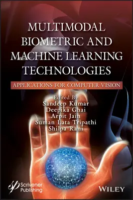 Multimodálne biometrické technológie a technológie strojového učenia: Aplikácie pre počítačové videnie - Multimodal Biometric and Machine Learning Technologies: Applications for Computer Vision
