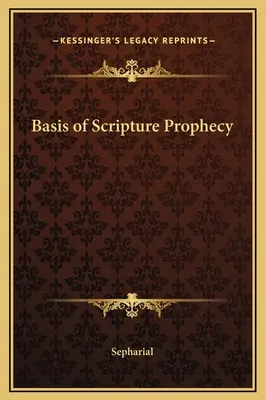 Základy proroctiev Písma - Basis of Scripture Prophecy