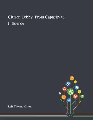 Občianska loby: Od kapacity k vplyvu - Citizen Lobby: From Capacity to Influence