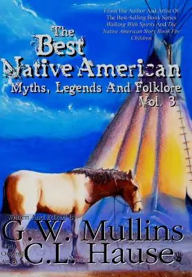 Najlepšie indiánske mýty, legendy a folklór zv. 3 - The Best Native American Myths, Legends, and Folklore Vol.3