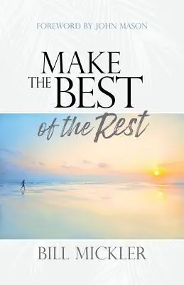 Z ostatných vecí si urobte to najlepšie - Make the Best of the Rest