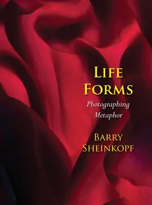 Formy života: Fotografovanie metafory - Life Forms: Photographing Metaphor