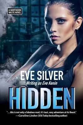 Skryté: Skryté: román o severnej pustatine - Hidden: A Northern Waste Novel