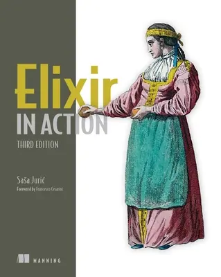 Elixír v akcii, tretie vydanie - Elixir in Action, Third Edition