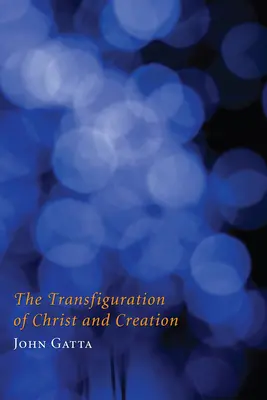 Premenenie Krista a stvorenie - The Transfiguration of Christ and Creation