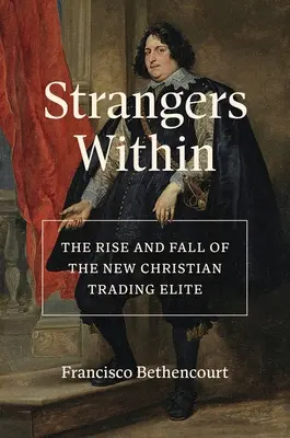 Cudzinci vo vnútri: Vzostup a pád novej kresťanskej obchodnej elity - Strangers Within: The Rise and Fall of the New Christian Trading Elite