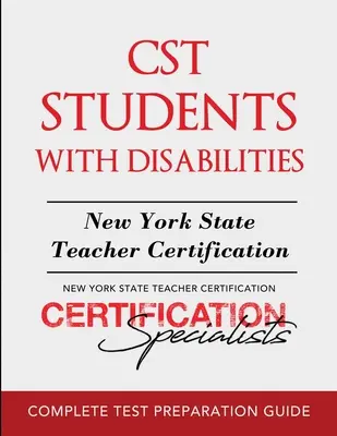CST Students with Disabilities: New York State Teacher Certification (Certifikácia učiteľov štátu New York) - CST Students with Disabilities: New York State Teacher Certification