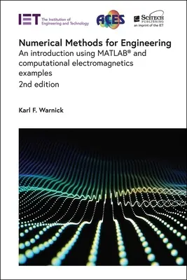 Numerické metódy pre inžinierstvo: Metodické metódy: Úvod do problematiky s využitím Matlabu(r) a príkladov z výpočtovej elektromagnetiky - Numerical Methods for Engineering: An Introduction Using Matlab(r) and Computational Electromagnetics Examples