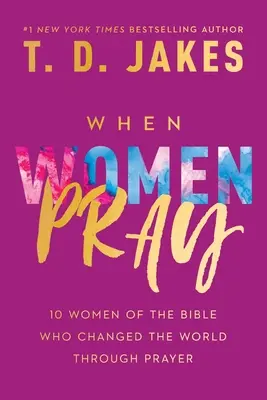 Keď sa ženy modlia - When Women Pray