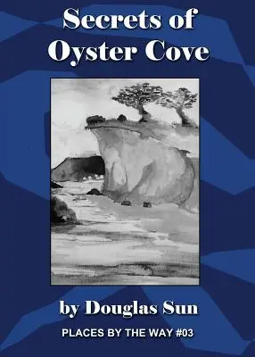 Tajomstvá ústricovej zátoky: Miesta pri ceste #03 - Secrets of Oyster Cove: Places by the Way #03