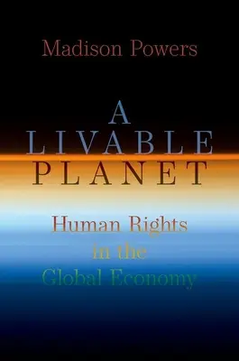 Životaschopná planéta: Ľudské práva v globálnom hospodárstve - A Livable Planet: Human Rights in the Global Economy