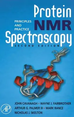 Proteínová NMR spektroskopia: Princípy a prax - Protein NMR Spectroscopy: Principles and Practice