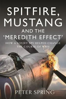 Spitfire, Mustang a „Meredithov efekt“: Ako sovietsky špión pomohol zmeniť priebeh druhej svetovej vojny - Spitfire, Mustang and the 'Meredith Effect': How a Soviet Spy Helped Change the Course of WWII