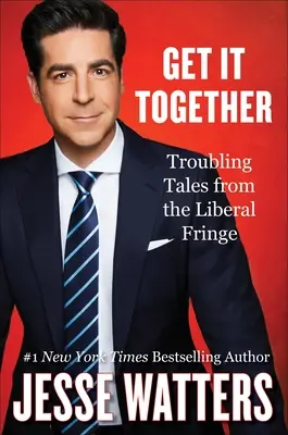 Dajme sa dokopy: Znepokojujúce príbehy z liberálneho okraja spoločnosti - Get It Together: Troubling Tales from the Liberal Fringe