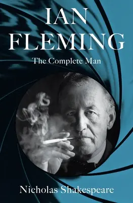 Ian Fleming: Flemming: Kompletný človek - Ian Fleming: The Complete Man