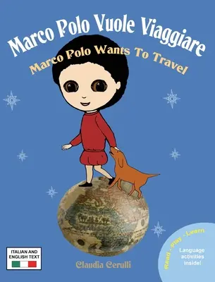 Marco Polo Vuole Viaggiare: Marco Polo chce cestovať - Marco Polo Vuole Viaggiare: Marco Polo Wants to Travel