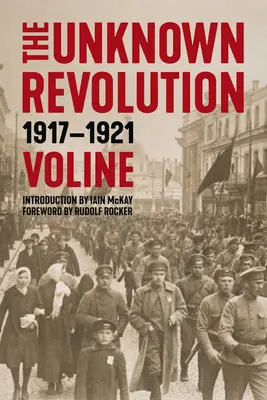 Neznáma revolúcia: 1917-1921 - Unknown Revolution: 1917-1921