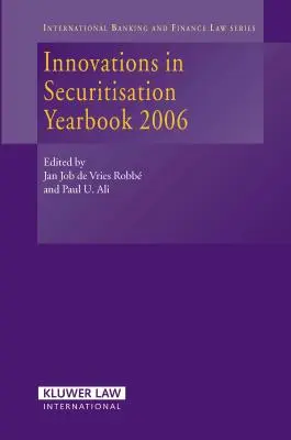 Inovácie v oblasti sekuritizácie Ročenka 2006 - Innovations in Securitisation Yearbook 2006