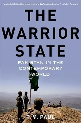 The Warrior State (Bojovný štát): Pakistan v súčasnom svete - The Warrior State: Pakistan in the Contemporary World