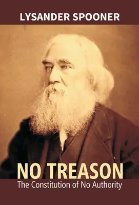 Žiadna zrada: Ústava žiadneho orgánu - No Treason: The Constitution Of No Authority
