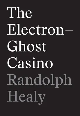 Kasíno s elektrónovým duchom - The Electron-Ghost Casino