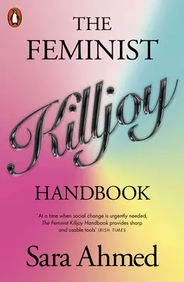 Feministická príručka Killjoy - Feminist Killjoy Handbook